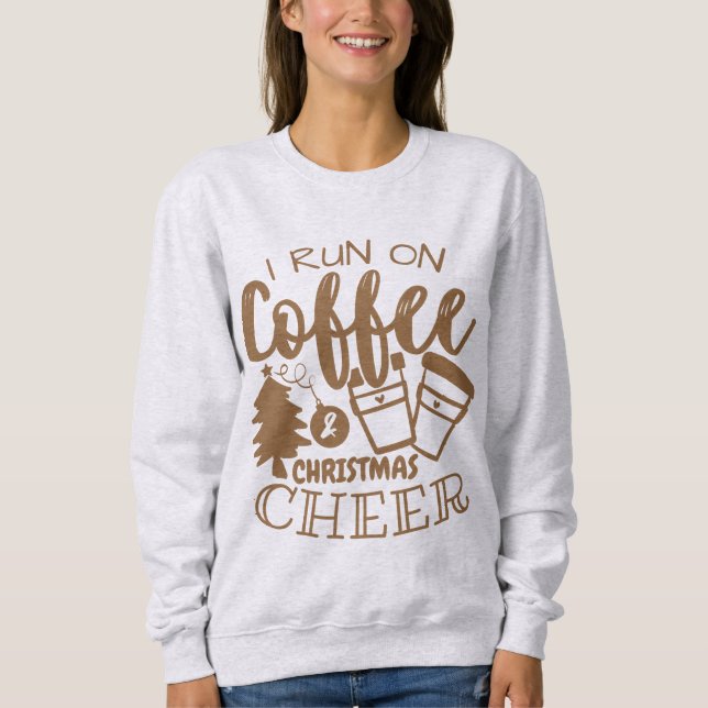 Ich laufe auf Kaffee und Weihnachten Chef Brown Sc Sweatshirt (Vorderseite)
