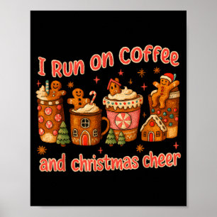 Ich Laufe Auf Kaffee Und Weihnachtsstimmung Lebkuc Poster