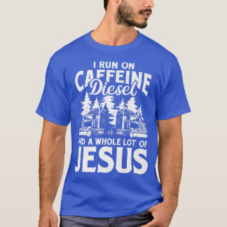 Ich laufe auf Koffein Diesel & Jesus Trucker Dri T-Shirt