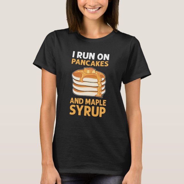 Ich laufe auf Pancakes und Ahornsirup Flapjack Pan T-Shirt (Vorderseite)