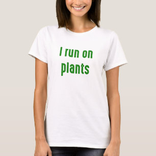 Ich laufe auf Pflanze T-Shirt