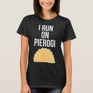 Ich Laufe Auf Pierogi Lustiges Ukrainisches Polnis T-Shirt
