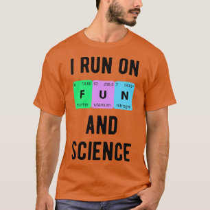 Ich laufe auf Spaß und Wissenschaft II T-Shirt