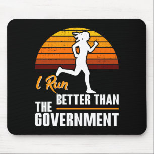 Ich laufe besser als die Regierung Lustiger Läufer Mousepad
