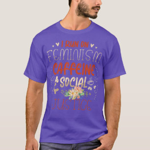 Ich laufe für Feminismus Koffein und soziale Gerec T-Shirt