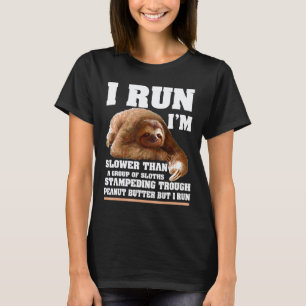 Ich Laufe, ich bin langsamer Faultierliebhaber Süß T-Shirt