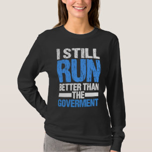 Ich laufe immer noch besser als der Rollstuhl der T-Shirt