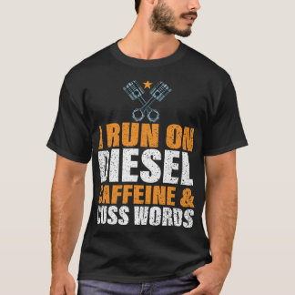 Ich laufe mit Dieselcoffein & Cuss Worten T-Shirt