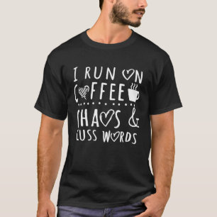 Ich laufe mit Kaffee Chaos und schreibe Worte für  T-Shirt