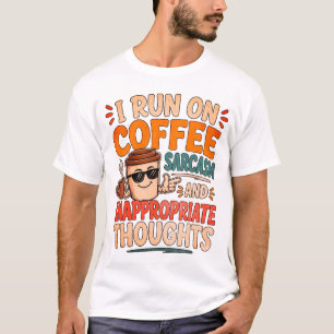 Ich laufe mit Kaffee, Sarkasmus und unangemessenen T-Shirt