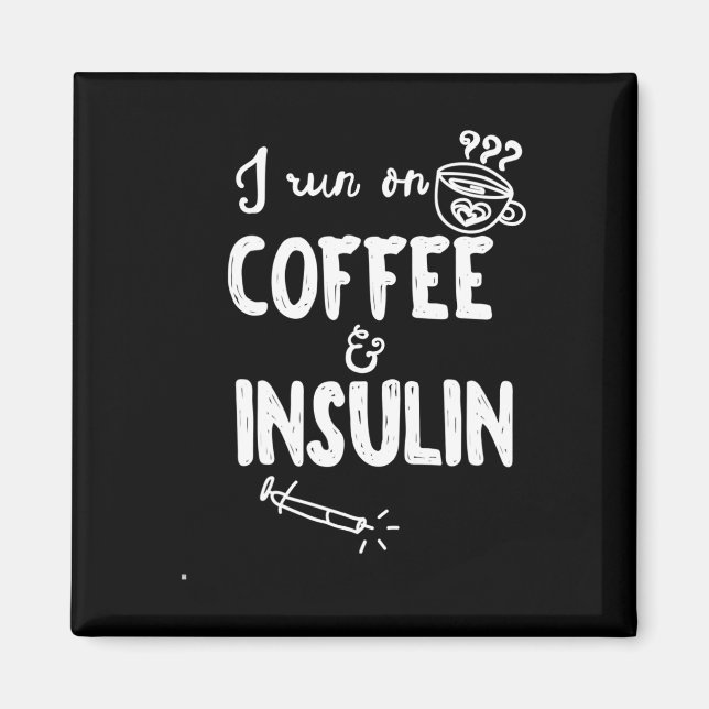 Ich laufe mit Kaffee und Insulin Fun Diabetes Awar Magnet (Vorne)