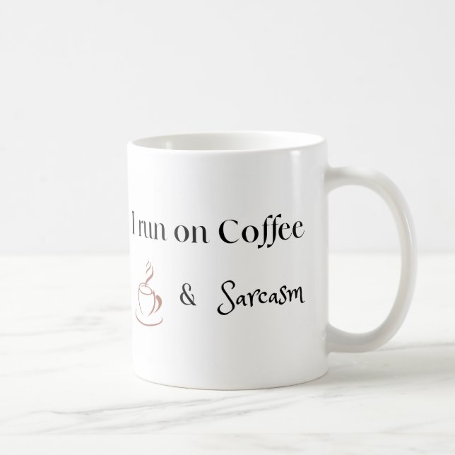 Ich laufe mit Kaffee und Sarkasmus, Lustiges Kaffe Kaffeetasse (Rechts)