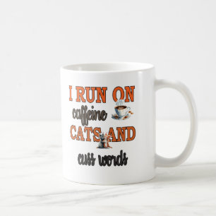 Ich laufe mit Koffein, Katzen und Cuss Worten: Fun Kaffeetasse