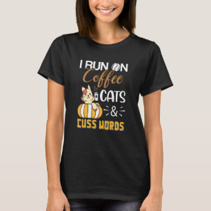 Ich Laufe Mit Koffein Katzen Und Flüchen Frauen Ka T-Shirt