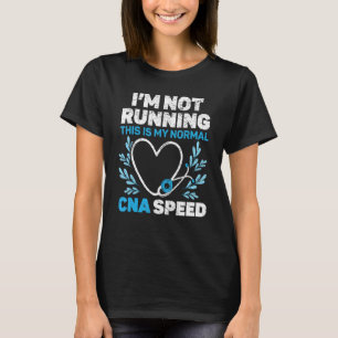 Ich laufe nicht, das ist meine normale CNA-Geschwi T-Shirt
