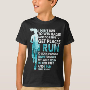Ich laufe nicht, um Rennen zu gewinnen, ich laufe, T-Shirt