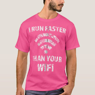 Ich laufe schneller als das Internet deiner Wifi-M T-Shirt