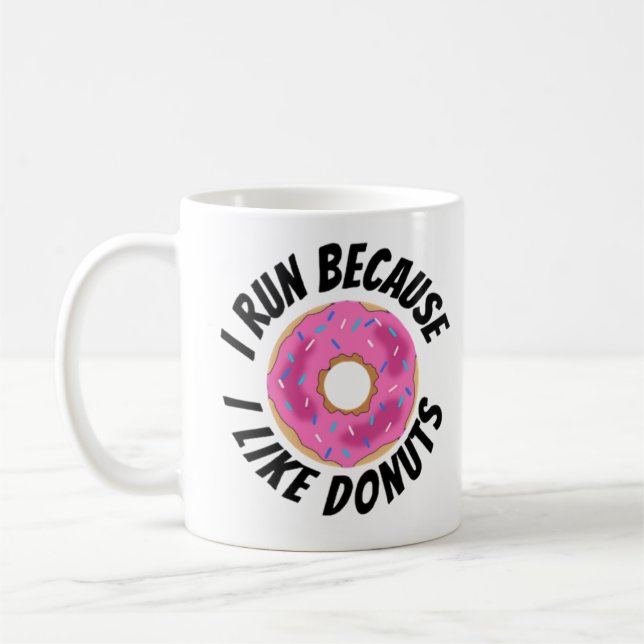 Ich laufe, weil ich Donuts mag Kaffeetasse (Links)