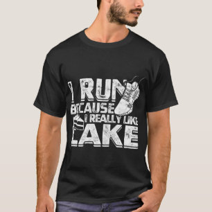 Ich laufe, weil ich Kuchen Joggen wirklich mag T-Shirt