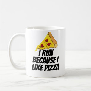 Ich laufe, weil ich Pizza mag Kaffeetasse