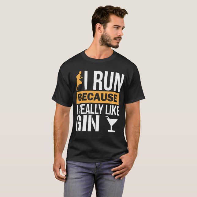 Ich laufe, weil ich wirklich Gin-Alkohol-T - Shirt (Vorne ganz)