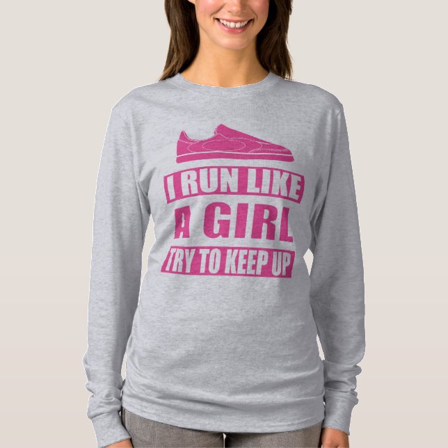 Ich laufe wie ein Mädchen T-Shirt (Vorderseite)