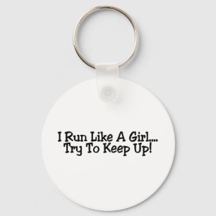 Ich laufe wie ein Mädchen-Versuch, um Schlüsselanhänger