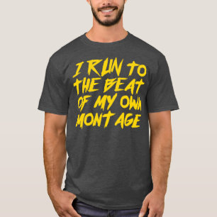 Ich laufe zum Beat meiner eigenen Montage T-Shirt