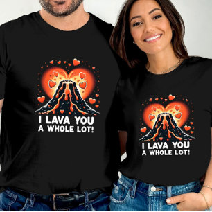 Ich lava Ihnen einen ganz großen romantischen Vulk T-Shirt