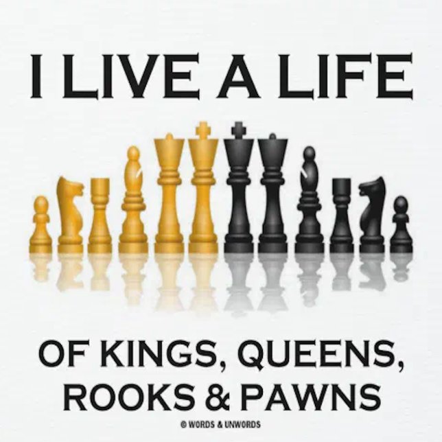 Ich lebe ein Leben von Königen, Königinnen, Rochen Mousepad (Chess players will enjoy this reflective chess set mousepad featuring classic chess saying)