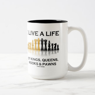 Ich lebe ein Leben von Königen, Königinnen, Rochen Zweifarbige Tasse