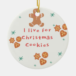 Ich lebe für Weihnachtskekse, die auf einem Orname Keramik Ornament