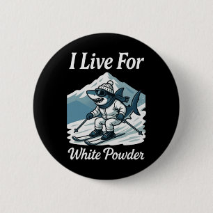 Ich lebe für White Powder Shark Ski Snowboard Skif Button