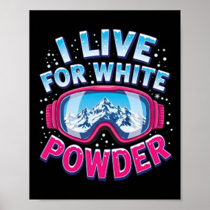 Ich lebe für White Powder Snowboarding Cool Snowbo Poster