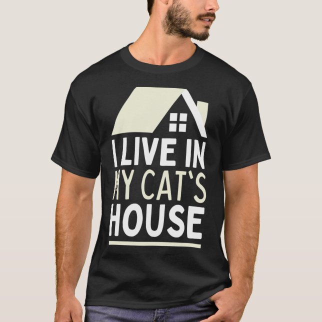 Ich lebe in meinem Haus der Katze Zuhause Cat O T-Shirt (Vorderseite)