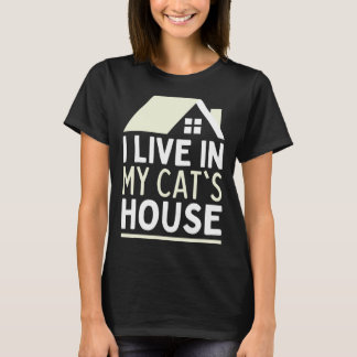 Ich lebe in meinem Katzenhaus  Haus der Katze Zuha T-Shirt