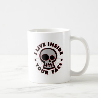 Ich lebe innerhalb Ihres Gesichtes Tasse