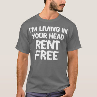 ich lebe kostenlos in deinem Kopf 1 T-Shirt