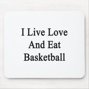 Ich lebe Liebe und esse Basketball Mousepad