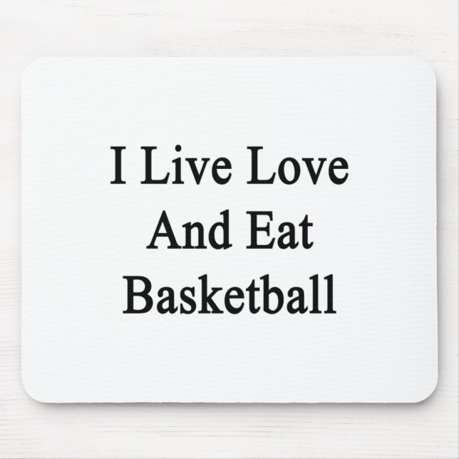 Ich lebe Liebe und esse Basketball Mousepad (Vorne)