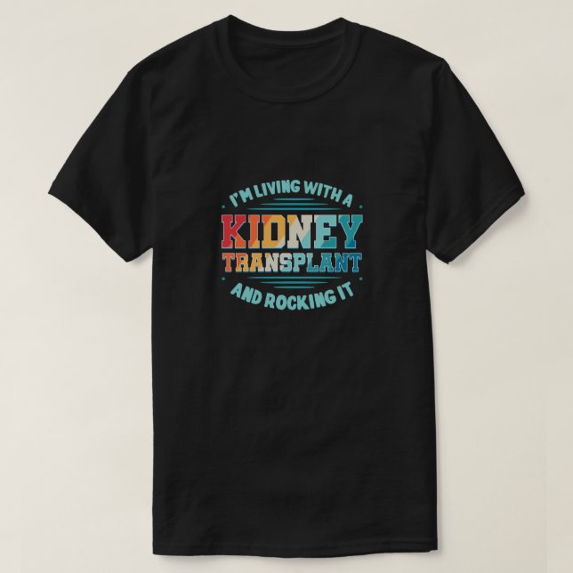 Ich lebe mit einer Nierentransplantation T-Shirt (Design vorne)