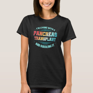Ich lebe mit einer Pankreas-Transplantation und Ro T-Shirt