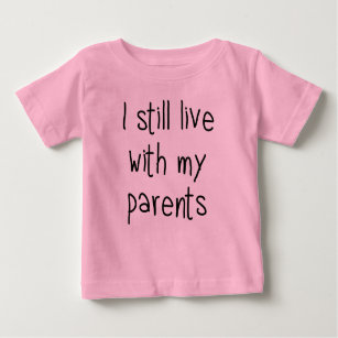 Ich lebe noch bei meinen Eltern Baby T-shirt