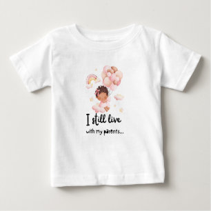 Ich lebe noch bei meinen Eltern... Baby T-shirt