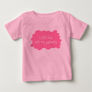 Ich lebe noch bei meinen Eltern (Mädchen) Baby T-shirt