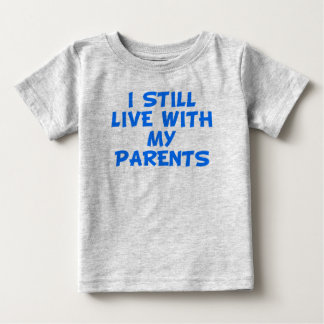 Ich lebe noch mit meinen Eltern Baby T-shirt