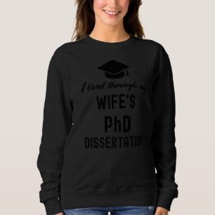 Ich lebte durch meinen Phd-Dissertationsstudium an Sweatshirt