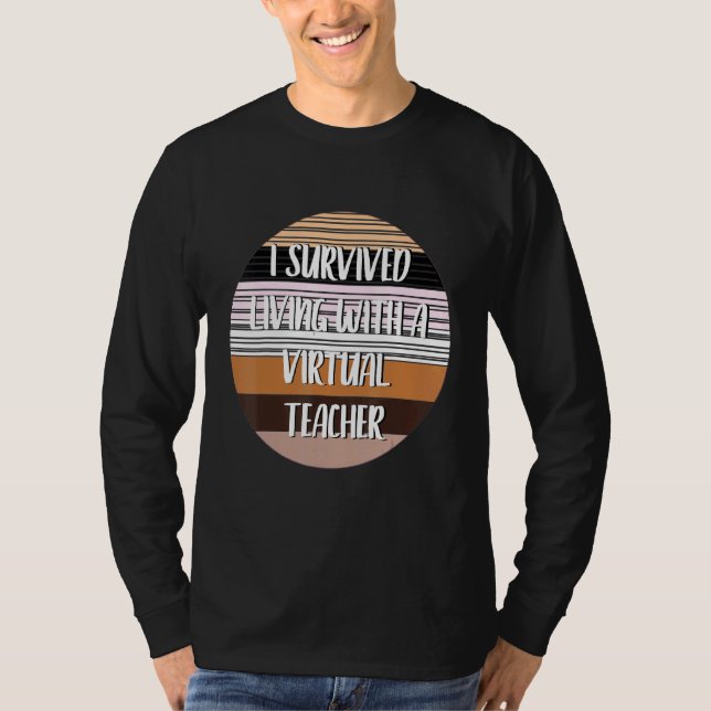 Ich lebte mit einem virtuellen Lehrer T-Shirt (Vorderseite)