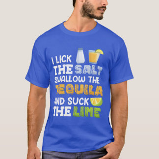 Ich lecke das Salz, schlucke den Tequila, sauge an T-Shirt