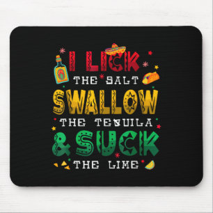 Ich lecke das Salz schlucken Tequila Funny Cinco D Mousepad